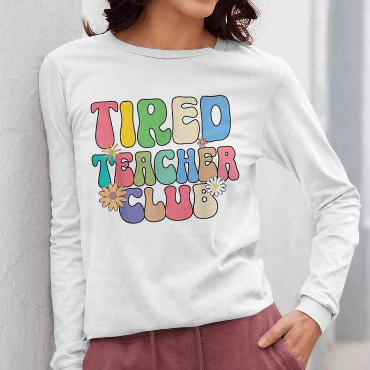 Tired Teachers Club Groovy Teachers Back To School Women Long Sleeve T-Shirt, funny design