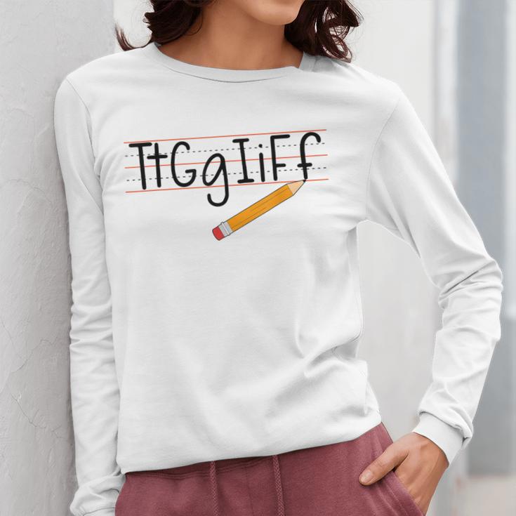 Tt Gg Ii Ff Tgif Teachers Students Tee Women Long Sleeve T-Shirt, funny design Tt Gg Ii Ff Tgif Teachers Students Tee Women Long Sleeve T-Shirt, funny design