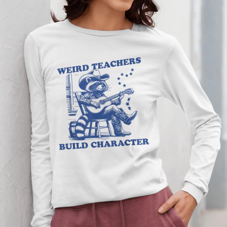 Weird Teachers Build Character Shirt Raccoon Teacher Women Long Sleeve T-Shirt, funny design Weird Teachers Build Character Shirt Raccoon Teacher Women Long Sleeve T-Shirt, funny design