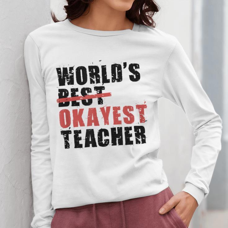 World's Best Okayest Teacher ACY025a For Men Women Women Long Sleeve T-Shirt, funny design World's Best Okayest Teacher ACY025a For Men Women Women Long Sleeve T-Shirt, funny design