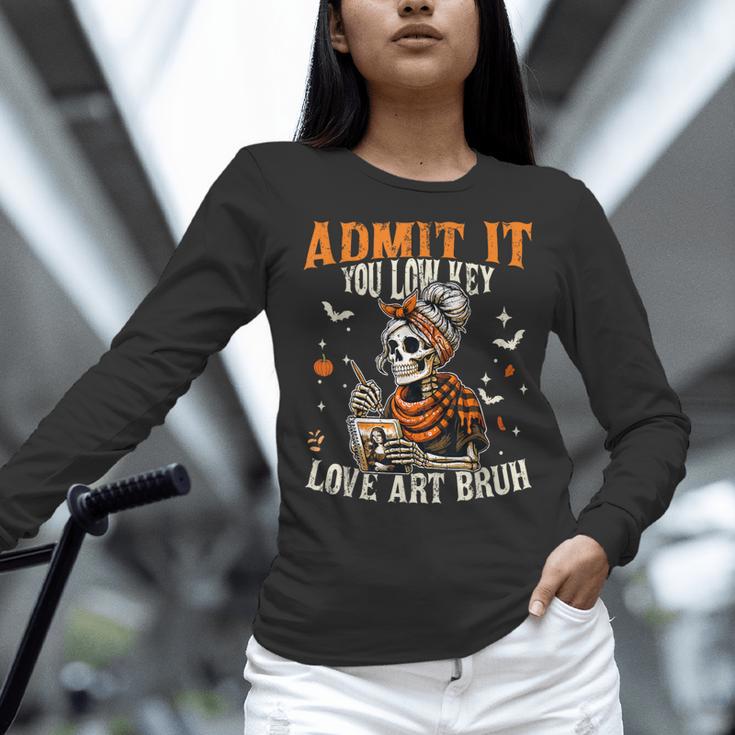 Admit It You Low Key Love Art Bruh Halloween Art Teacher Women Long Sleeve T-Shirt, gift for family, gift for coworker Admit It You Low Key Love Art Bruh Halloween Art Teacher Women Long Sleeve T-Shirt, gift for family, gift for coworker