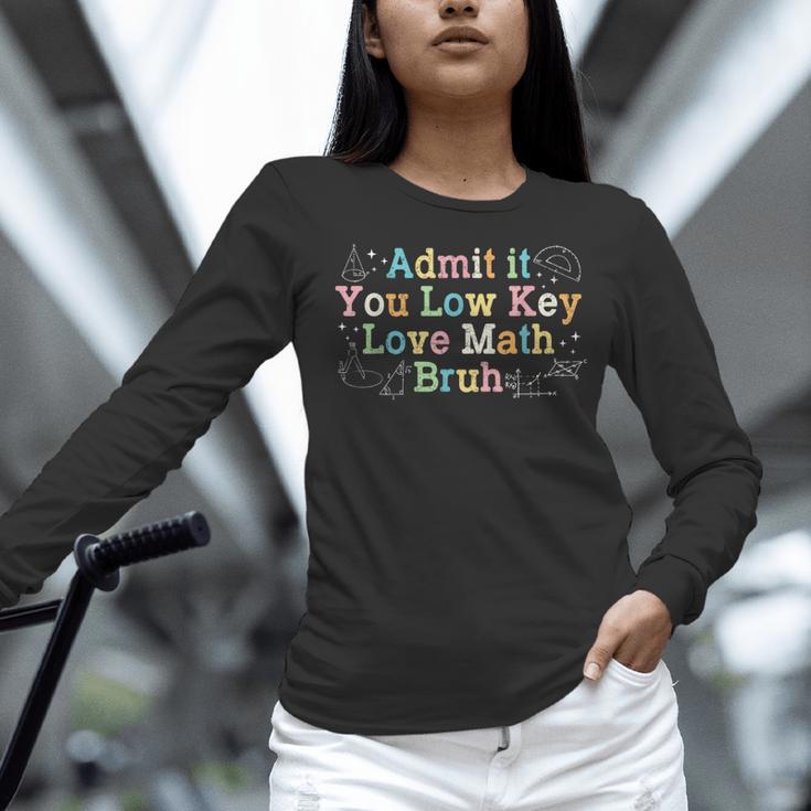 Admit It You Low Key Love Math Bruh Meme Math Teacher Women Long Sleeve T-Shirt, gift for family, gift for coworker