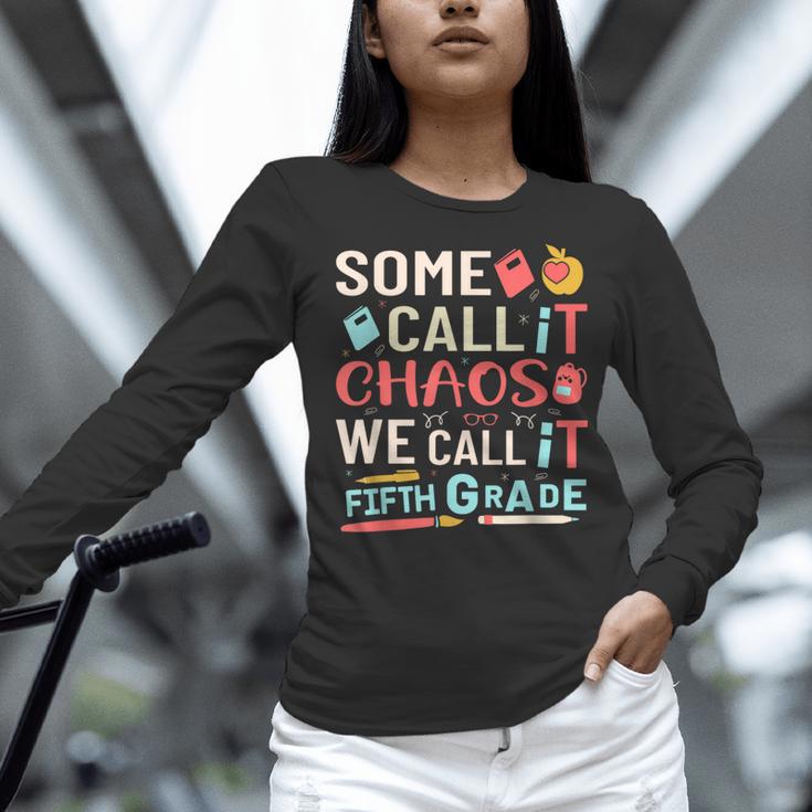 Some Call It Chaos We Call It Fifth Grade 5th Grade Teacher Women Long Sleeve T-Shirt, gift for family, gift for coworker Some Call It Chaos We Call It Fifth Grade 5th Grade Teacher Women Long Sleeve T-Shirt, gift for family, gift for coworker
