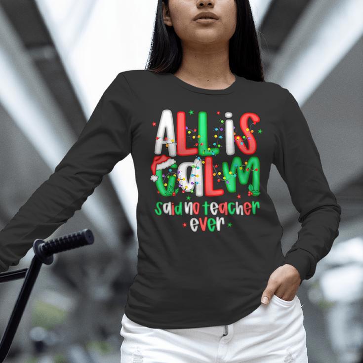 All Calm Said No Teacher Teacher Christmas Lights Women Long Sleeve T-Shirt, gift for family, gift for coworker