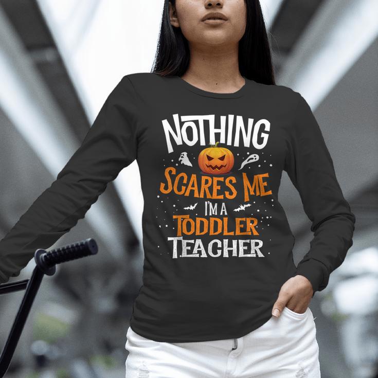 You Cannot Scare Me I'm An Toddler Teacher Halloween Men Women Kids Women Long Sleeve T-Shirt, gift for family, gift for coworker You Cannot Scare Me I'm An Toddler Teacher Halloween Men Women Kids Women Long Sleeve T-Shirt, gift for family, gift for coworker
