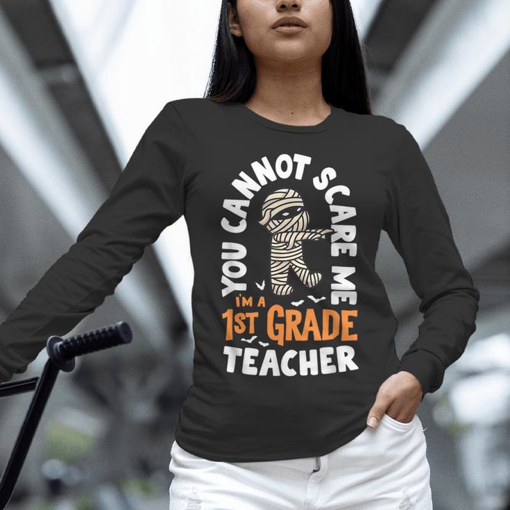 You Cannot Scare Me Im A Teacher 1st Grade Halloween Teacher Men Women Kids Women Long Sleeve T-Shirt, gift for family, gift for coworker You Cannot Scare Me Im A Teacher 1st Grade Halloween Teacher Men Women Kids Women Long Sleeve T-Shirt, gift for family, gift for coworker