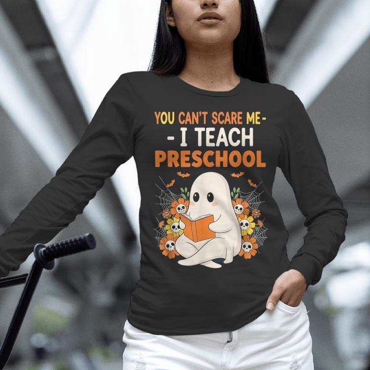 You Cant Scare Me I Teach Preschool Halloween Teacher Women Long Sleeve T-Shirt, gift for family, gift for coworker You Cant Scare Me I Teach Preschool Halloween Teacher Women Long Sleeve T-Shirt, gift for family, gift for coworker