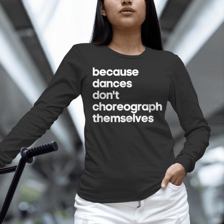 Choreographer Dance Teacher Cool Unique Shirt For Men Women Women Long Sleeve T-Shirt, gift for family, gift for coworker Choreographer Dance Teacher Cool Unique Shirt For Men Women Women Long Sleeve T-Shirt, gift for family, gift for coworker