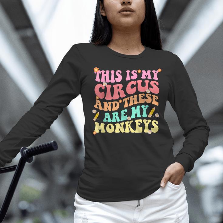 This Is My Circus And These Are My Monkeys School Teacher Women Long Sleeve T-Shirt, gift for family, gift for coworker