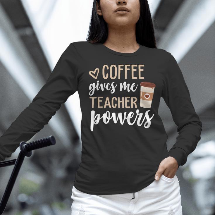 Coffee Gives Me Teacher Powers Teacher Women Long Sleeve T-Shirt, gift for family, gift for coworker Coffee Gives Me Teacher Powers Teacher Women Long Sleeve T-Shirt, gift for family, gift for coworker