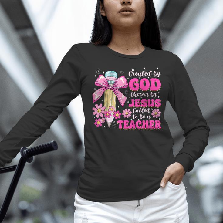 Created By God Called To Teacher Jesus Christian Teacher Women Long Sleeve T-Shirt, gift for family, gift for coworker