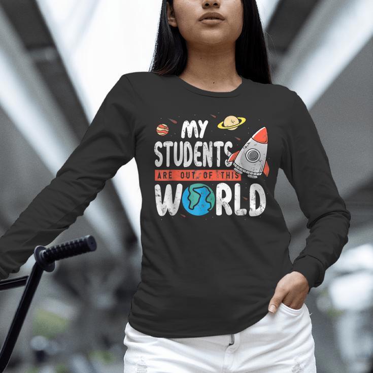 Cute Teacher My Students Are Out Of This World Space Men Women Kids Women Long Sleeve T-Shirt, gift for family, gift for coworker Cute Teacher My Students Are Out Of This World Space Men Women Kids Women Long Sleeve T-Shirt, gift for family, gift for coworker