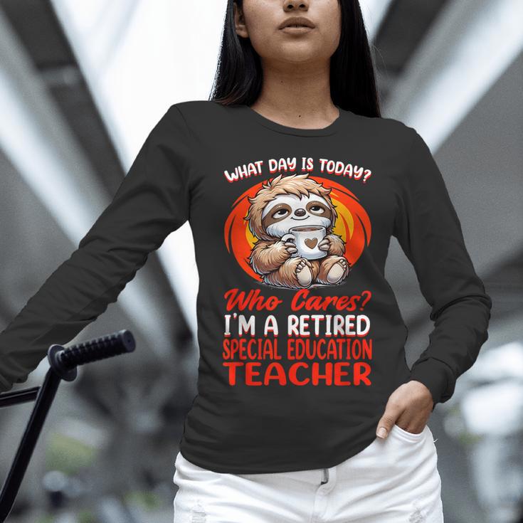 What Day Is Today Retired Special Education Teacher Women Long Sleeve T-Shirt, gift for family, gift for coworker What Day Is Today Retired Special Education Teacher Women Long Sleeve T-Shirt, gift for family, gift for coworker