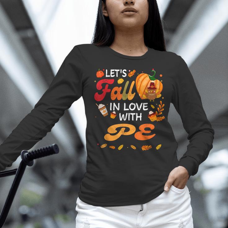 Lets Fall In Love With PE Teacher Thanksgiving Women Long Sleeve T-Shirt, Pe Teacher Shirts, gift for family, gift for coworker Lets Fall In Love With PE Teacher Thanksgiving Women Long Sleeve T-Shirt, Pe Teacher Shirts, gift for family, gift for coworker