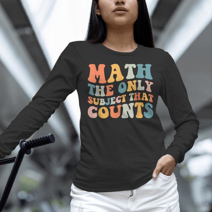 Groovy Math Is The Only Subject That Counts Math Teacher For Men Women Girls Kids Women Long Sleeve T-Shirt, Groovy Teacher Shirts, gift for family, gift for coworker Groovy Math Is The Only Subject That Counts Math Teacher For Men Women Girls Kids Women Long Sleeve T-Shirt, Groovy Teacher Shirts, gift for family, gift for coworker