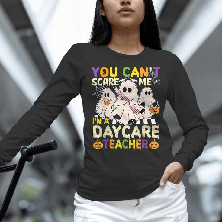 Halloween You Can't Scare Me I'm a Daycare Teacher Ghost Women Long Sleeve T-Shirt, gift for family, gift for coworker