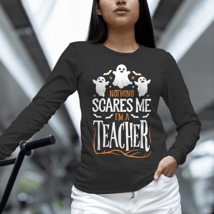 Halloween Teacher Nothing Scares Me Women Men Teachers Women Long Sleeve T-Shirt, gift for family, gift for coworker Halloween Teacher Nothing Scares Me Women Men Teachers Women Long Sleeve T-Shirt, gift for family, gift for coworker