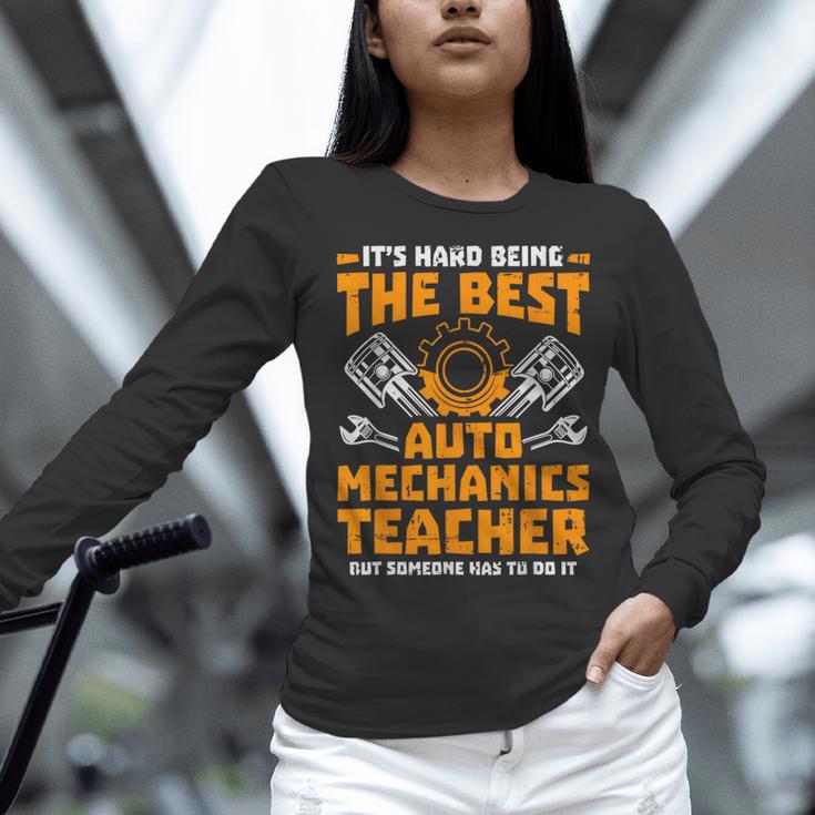 Hard Being The Best Auto Mechanics Teacher For Men Women Kids Women Long Sleeve T-Shirt, gift for family, gift for coworker