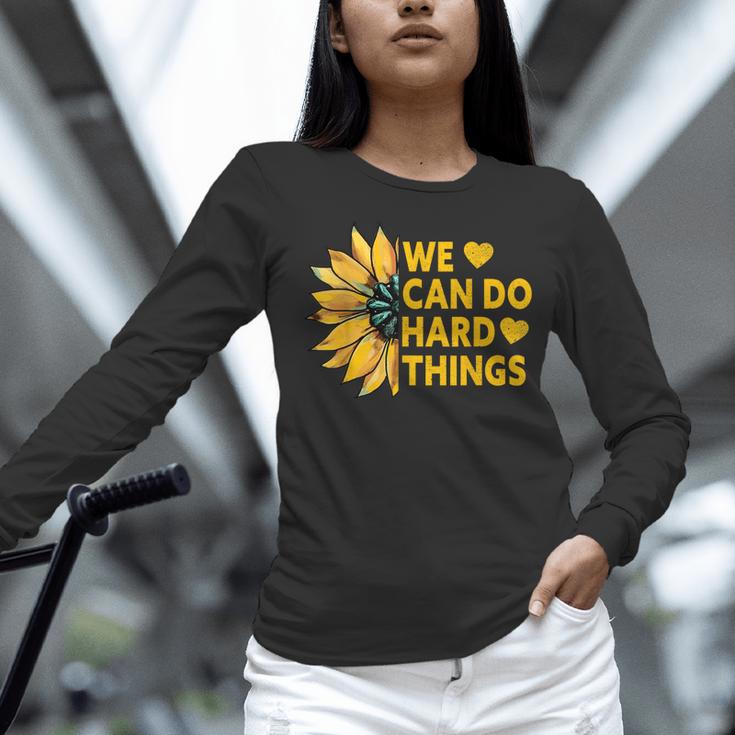 We Can Do Hard Things Kids Teacher Back To School Women Long Sleeve T-Shirt, gift for family, gift for coworker
