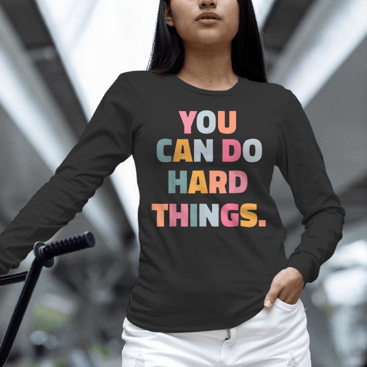 You Can Do Hard Things Teacher For Men Women Girls Kids Women Long Sleeve T-Shirt, gift for family, gift for coworker