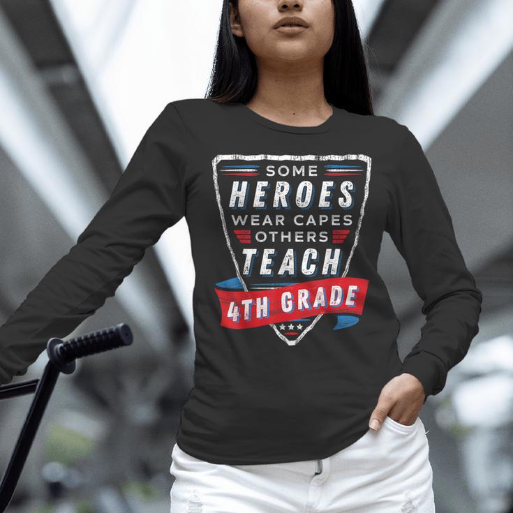 Some Heroes Wear Capes Others Teach 4th Grade Teacher Men Women Kids Women Long Sleeve T-Shirt, 4th Grade Teacher Shirts, gift for family, gift for coworker