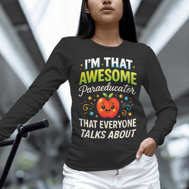 I'm That Awesome Paraeducator Teacher Women Long Sleeve T-Shirt, gift for family, gift for coworker I'm That Awesome Paraeducator Teacher Women Long Sleeve T-Shirt, gift for family, gift for coworker
