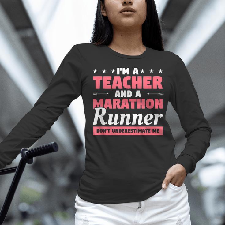 I'm A Teacher And A Marathon Runner Don't Underestimate Me Men Women Women Long Sleeve T-Shirt, gift for family, gift for coworker