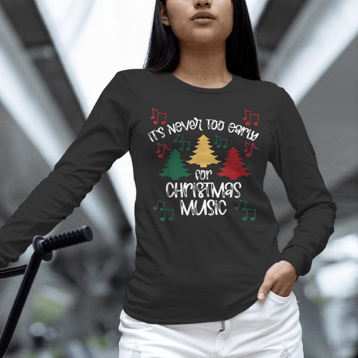 It's Never Too Early For Christmas Music Teacher Women Long Sleeve T-Shirt, gift for family, gift for coworker It's Never Too Early For Christmas Music Teacher Women Long Sleeve T-Shirt, gift for family, gift for coworker