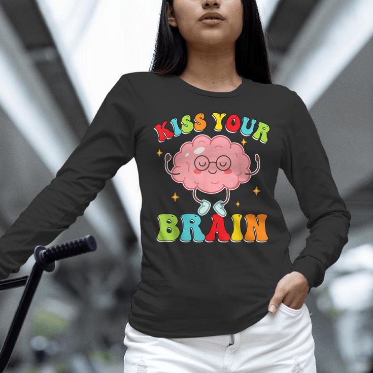 Kiss Your Brain Calm Mindset Teacher Kids Boys Girls Women Women Long Sleeve T-Shirt, gift for family, gift for coworker
