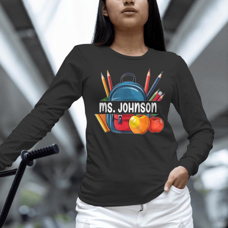 Ms Johnson Personalized Name Back To School Teacher For Men Women Kids Women Long Sleeve T-Shirt, gift for family, gift for coworker Ms Johnson Personalized Name Back To School Teacher For Men Women Kids Women Long Sleeve T-Shirt, gift for family, gift for coworker