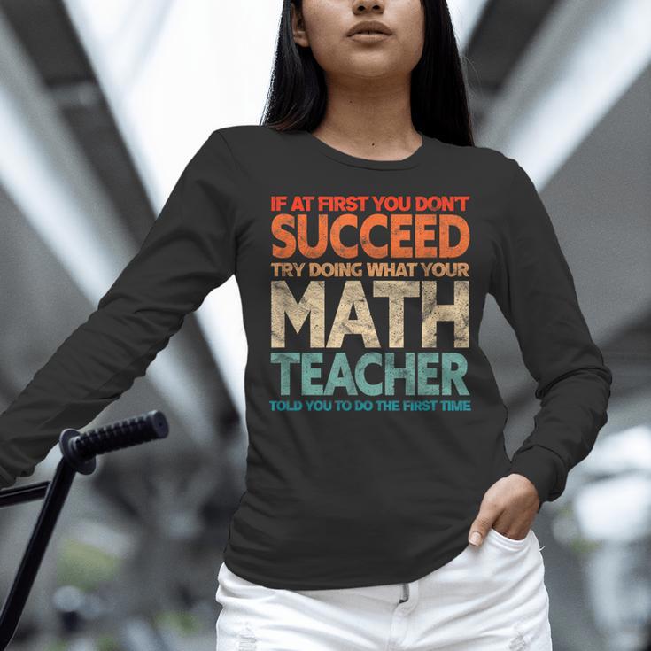 If You Have No Success At First Try It With a Fun Maths Teacher Women Long Sleeve T-Shirt, gift for family, gift for coworker If You Have No Success At First Try It With a Fun Maths Teacher Women Long Sleeve T-Shirt, gift for family, gift for coworker