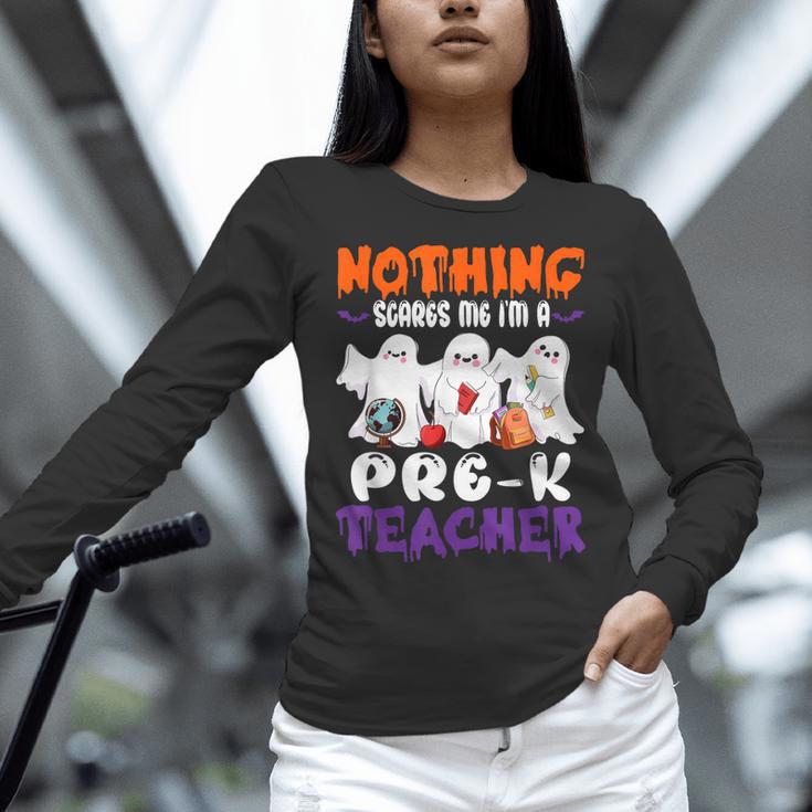 Nothing Scares Me I'm A Pre-K Teacher Halloween Ghosts Women Long Sleeve T-Shirt, gift for family, gift for coworker