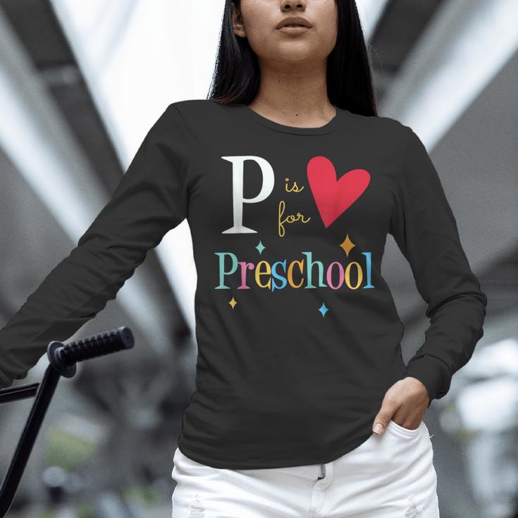 P Is For Preschool Teacher Student Back To School Women Long Sleeve T-Shirt, gift for family, gift for coworker