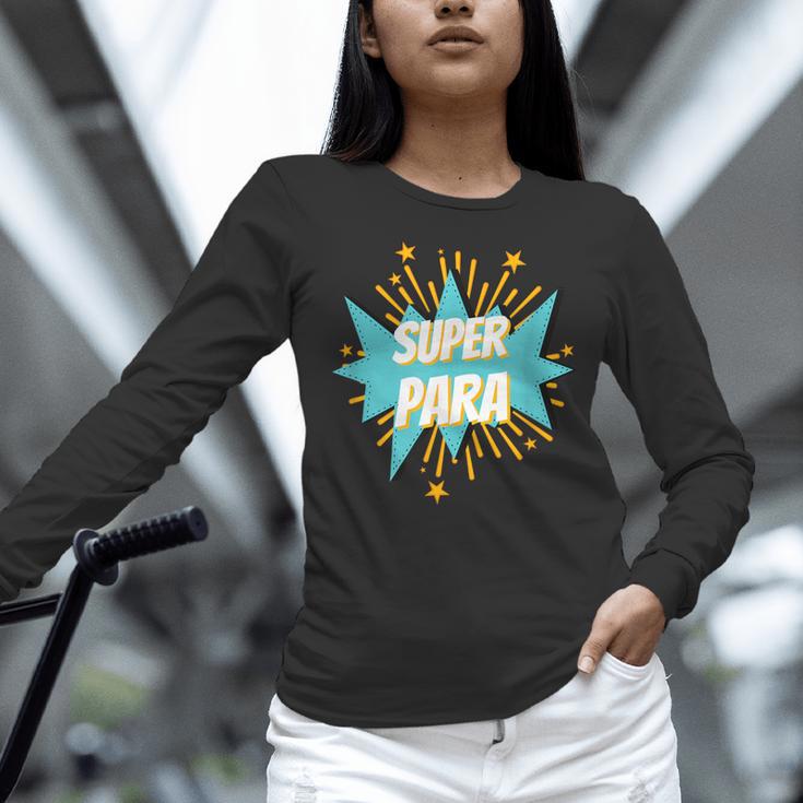 Para Shirt Super Para Paraprofessional Teacher Women Long Sleeve T-Shirt, Super Teacher Shirts, gift for family, gift for coworker Para Shirt Super Para Paraprofessional Teacher Women Long Sleeve T-Shirt, Super Teacher Shirts, gift for family, gift for coworker
