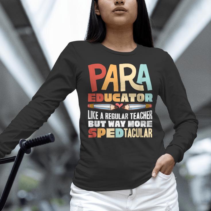Paraeducator Paraprofessional SPED Teacher Women Long Sleeve T-Shirt, gift for family, gift for coworker