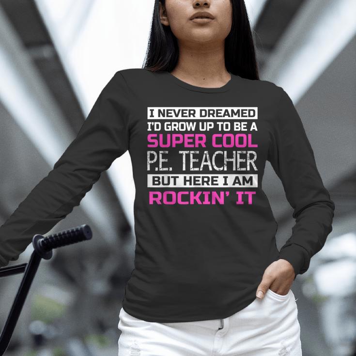 PE Teacher Shirt Physical Education Teacher Women Long Sleeve T-Shirt, Pe Teacher Shirts, gift for family, gift for coworker