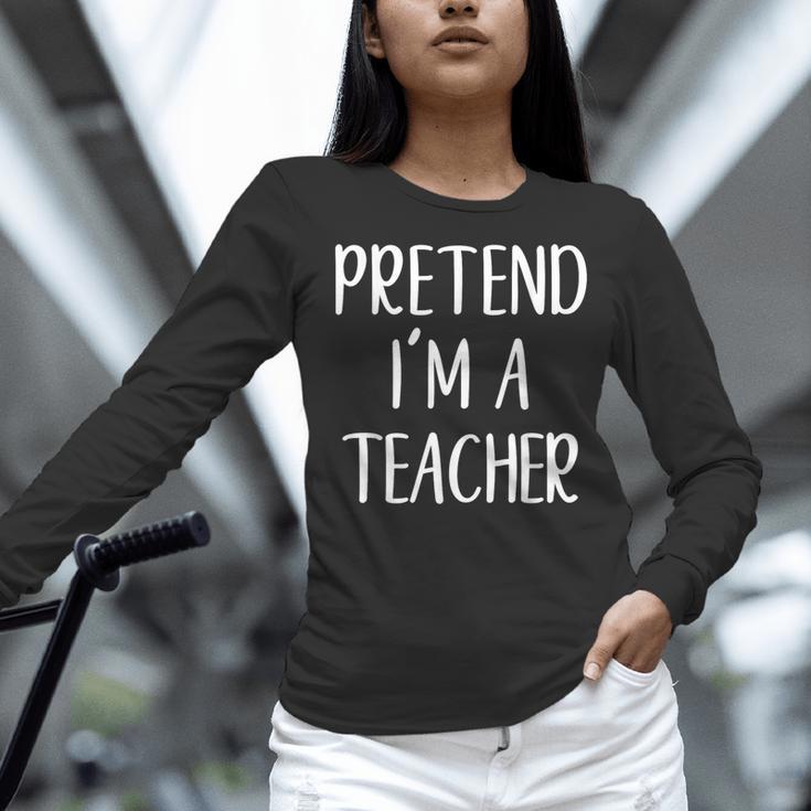 Pretend I'm A Teacher Costume Halloween Easy Adult Kid Women Long Sleeve T-Shirt, gift for family, gift for coworker Pretend I'm A Teacher Costume Halloween Easy Adult Kid Women Long Sleeve T-Shirt, gift for family, gift for coworker