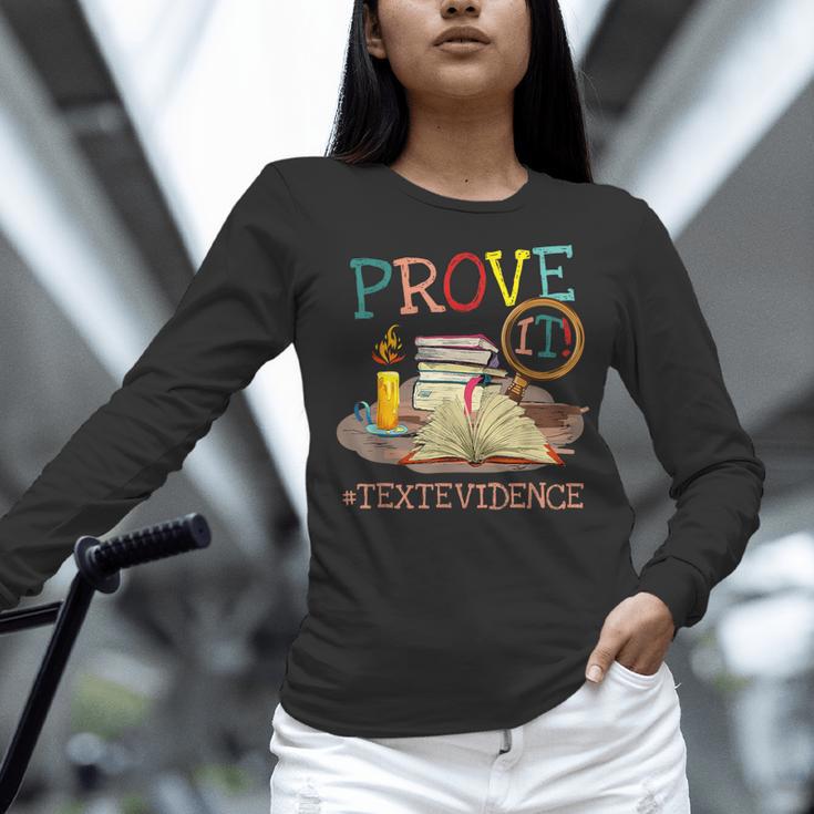Prove It Text Evidence English Teacher Reading Teacher Women Long Sleeve T-Shirt, English Teacher Shirts, gift for family, gift for coworker Prove It Text Evidence English Teacher Reading Teacher Women Long Sleeve T-Shirt, English Teacher Shirts, gift for family, gift for coworker