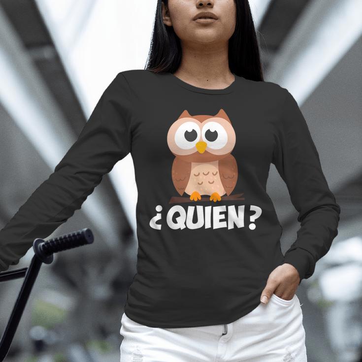 Quien Who Owl Spanish Teacher Women Long Sleeve T-Shirt, gift for family, gift for coworker Quien Who Owl Spanish Teacher Women Long Sleeve T-Shirt, gift for family, gift for coworker