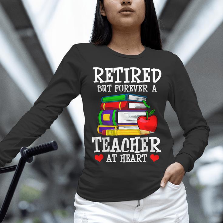 Retired But Forever a Teacher At Heart Teacher Retirement Women Long Sleeve T-Shirt, gift for family, gift for coworker