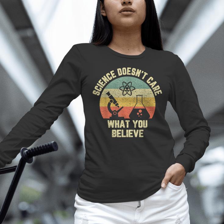 Science Doesn't Care What You Believe Science Teacher Men Women Kids Women Long Sleeve T-Shirt, Science Teacher Shirts, gift for family, gift for coworker