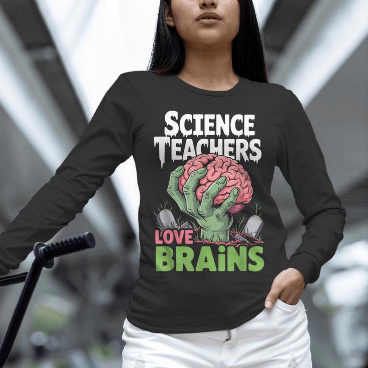 Science Teachers Love Brains Shirt Men Women Halloween Women Long Sleeve T-Shirt, Science Teacher Shirts, gift for family, gift for coworker