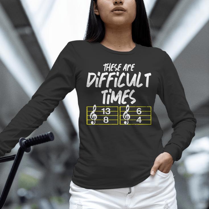 These Are Times Difficult Music Teacher Band Men Women Women Long Sleeve T-Shirt, gift for family, gift for coworker