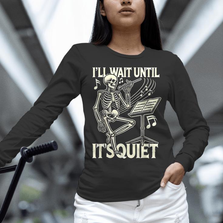 Skeleton Music Teacher I'Ll Wait Until It's Quiet Women Long Sleeve T-Shirt, gift for family, gift for coworker Skeleton Music Teacher I'Ll Wait Until It's Quiet Women Long Sleeve T-Shirt, gift for family, gift for coworker
