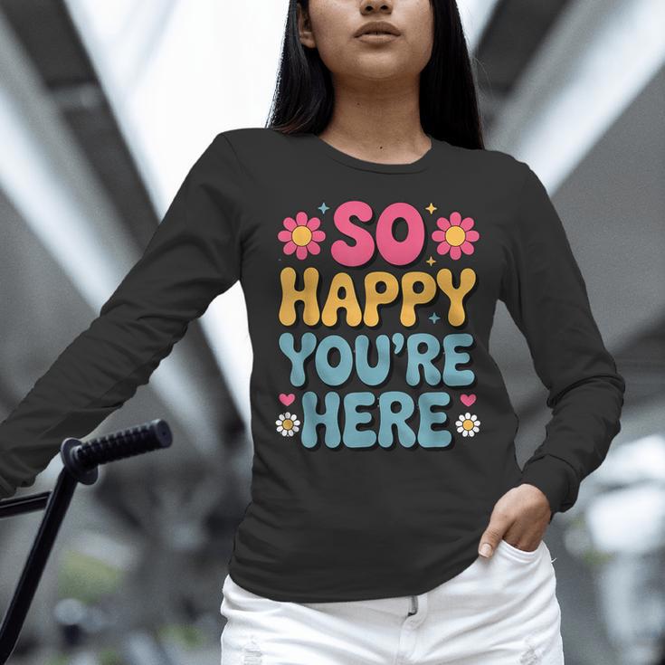 So Happy You’Re Here Groovy Retro Positivity Women Teacher Women Long Sleeve T-Shirt, Groovy Teacher Shirts, gift for family, gift for coworker So Happy You’Re Here Groovy Retro Positivity Women Teacher Women Long Sleeve T-Shirt, Groovy Teacher Shirts, gift for family, gift for coworker