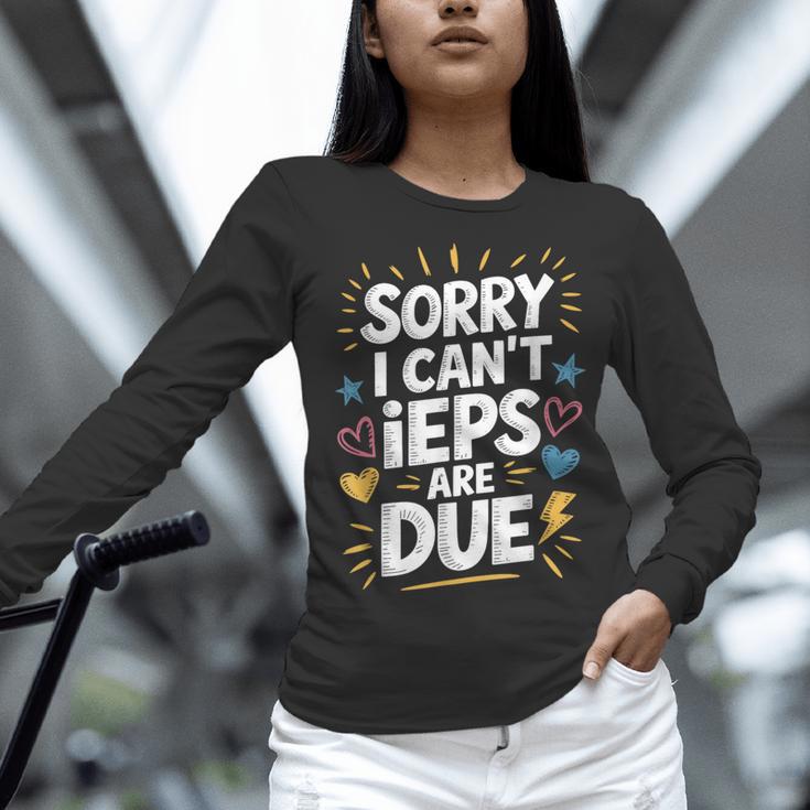 Sorry I Can'T Ieps Are Due Cute Elementary Teacher Iep Sped Women Long Sleeve T-Shirt, gift for family, gift for coworker