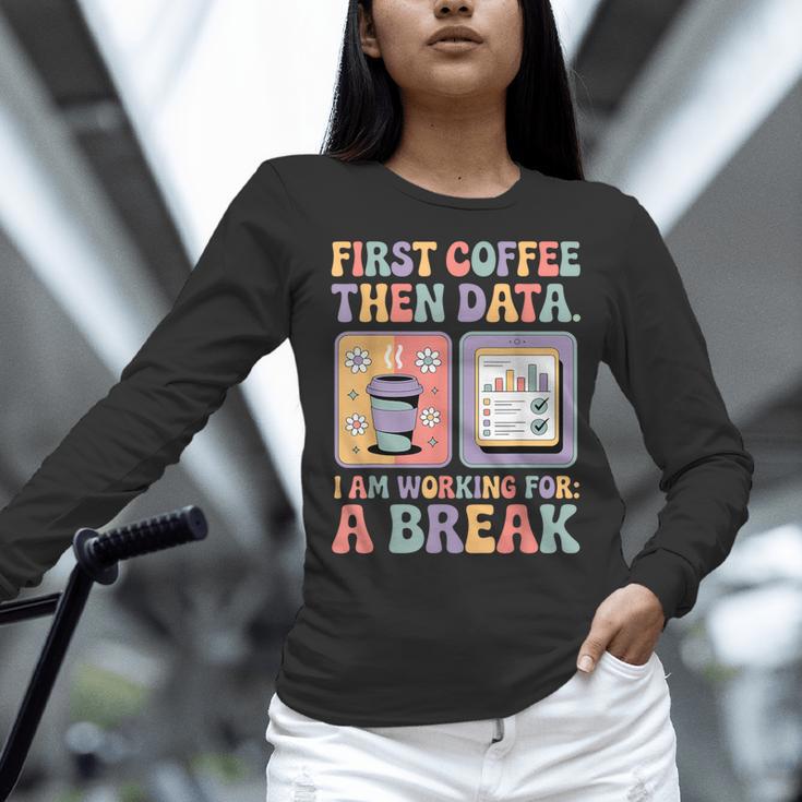 Special Education First Coffee Then Data Retro SPED Teacher Women Long Sleeve T-Shirt, gift for family, gift for coworker Special Education First Coffee Then Data Retro SPED Teacher Women Long Sleeve T-Shirt, gift for family, gift for coworker