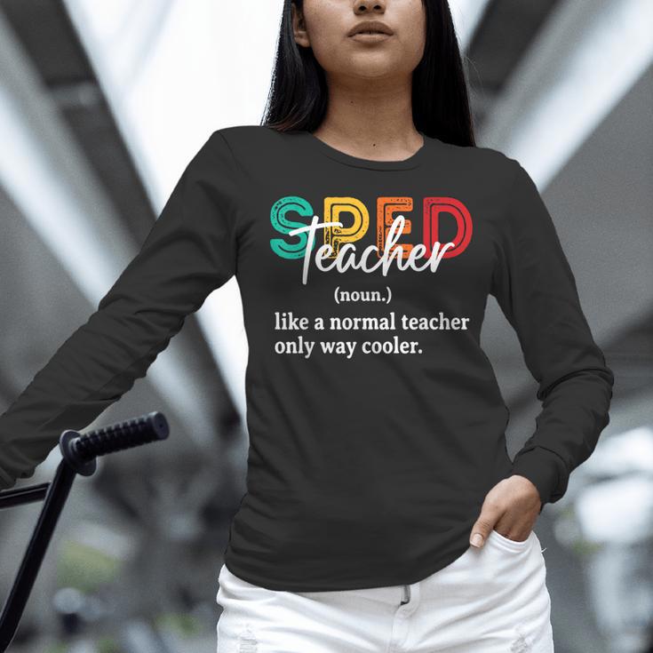 Special Education For Men Women SPED Teacher Women Long Sleeve T-Shirt, gift for family, gift for coworker Special Education For Men Women SPED Teacher Women Long Sleeve T-Shirt, gift for family, gift for coworker