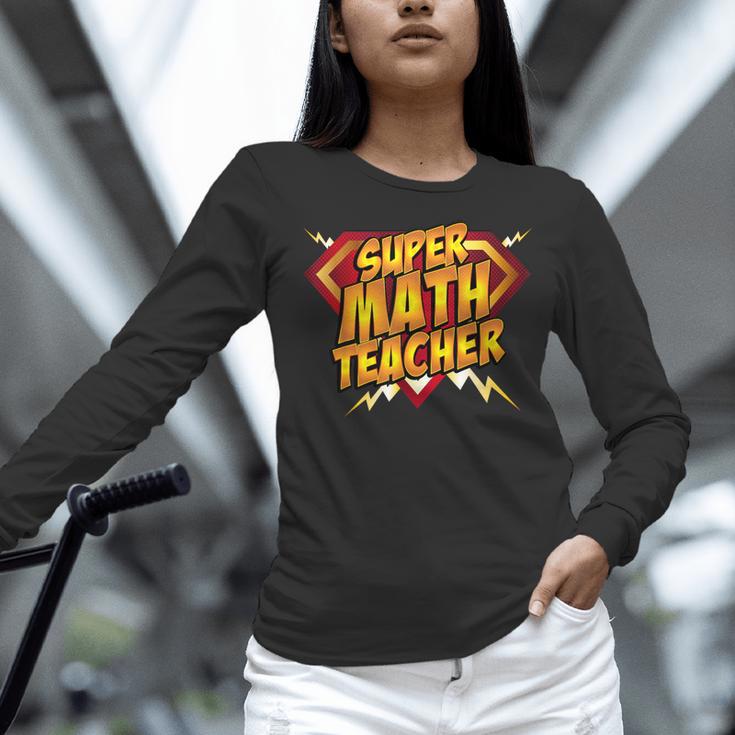 Super Math Teacher Educational Superhero Women Long Sleeve T-Shirt, Super Teacher Shirts, gift for family, gift for coworker