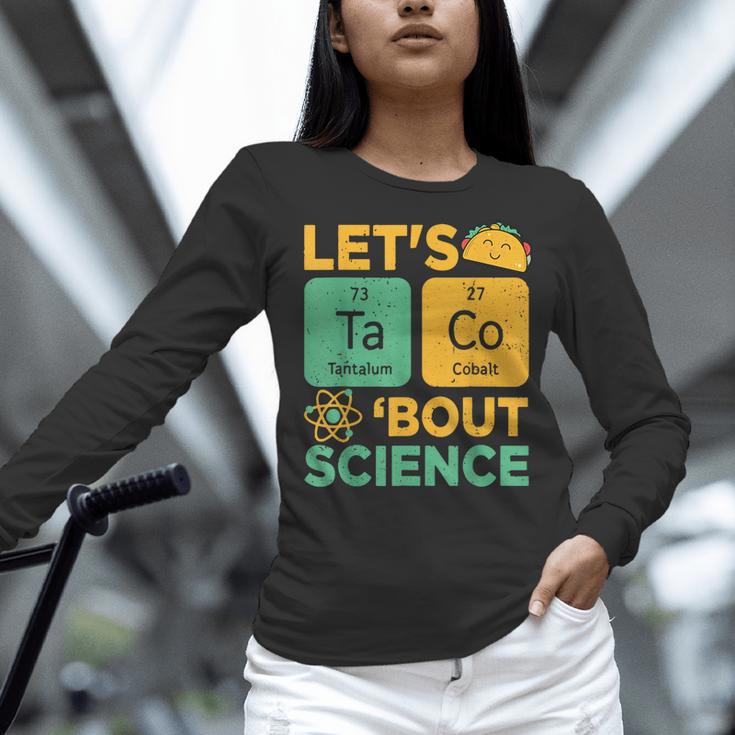 Lets Tacos Bout Science Teacher Chemistry Physics Women Long Sleeve T-Shirt, Science Teacher Shirts, gift for family, gift for coworker